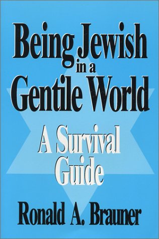 [9780964850866] Being Jewish in a Gentile World: A Survival Guide