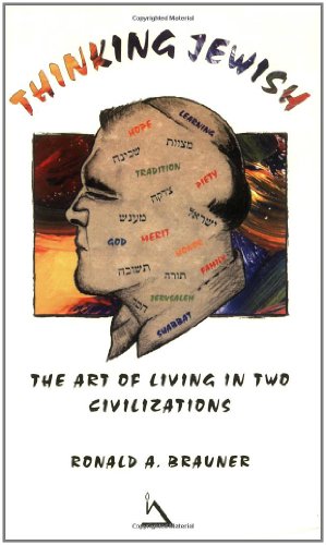 [9780964850873] Thinking Jewish: The Art Of Living In Two Civilizations