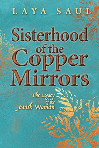 [9780972322980] Sisterhood of the Copper Mirrors: The Legacy of the Jewish Woman
