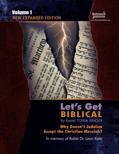 [9780996091305] Let's Get Biblical!: Why doesn't Judaism Accept the Christian Messiah? | Volume 1