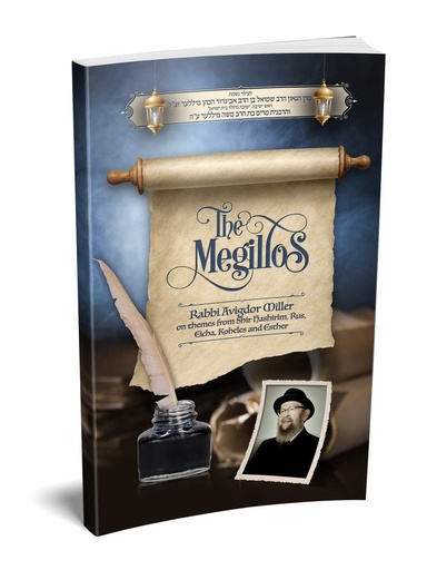 [9780999169469] The Megillos: Rabbi Avigdor Miller on Themes from Shir Hashirim, Rus, Eicha, Koheles and Esther