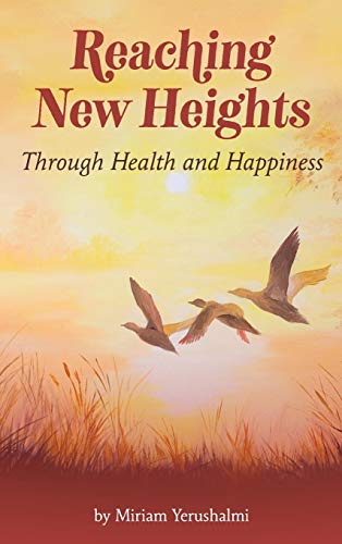 [9781087865553] Reaching New Heights Through Health and Happiness: utilizing CBTT(TM) Cognitive Behavioral Torah Therapy