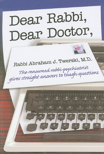 [9781422600078] Dear Rabbi, Dear Doctor: The Renowned Rabbi-Psychiatrist Gives Straight Answers to Tough Questions
