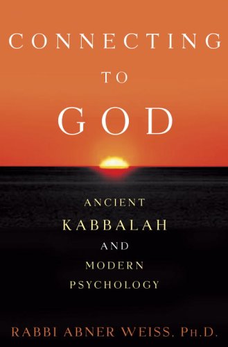 [9781400083343] Connecting to God: Ancient Kabbalah and Modern Psychology
