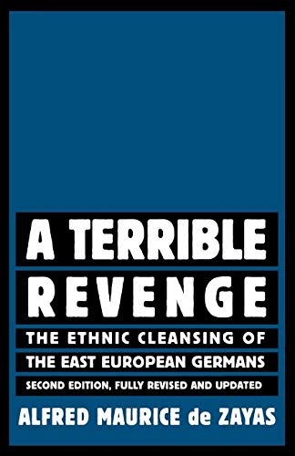 [9781403973085] A Terrible Revenge: The Ethnic Cleansing of the East European Germans
