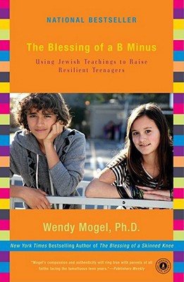 [9781416542049] The Blessing of a B Minus: Using Jewish Teachings to Raise Resilient Teenagers