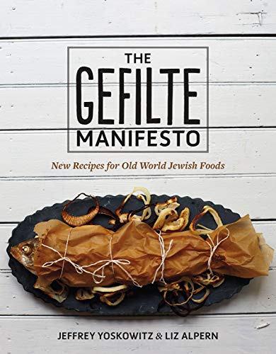 [9781250071385] The Gefilte Manifesto: New Recipes for Old World Jewish Foods
