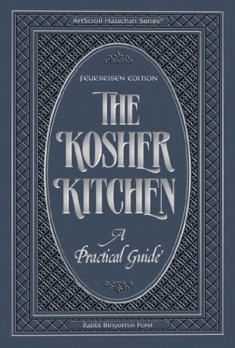 [9781422608975] The Kosher Kitchen: A Practical Guide: Feuereisen Edition | Artscroll Halachah Series