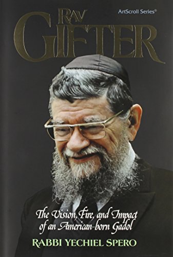 [9781422610978] Rav Gifter: The Vision, Fire and Impact of an American Born Gadol