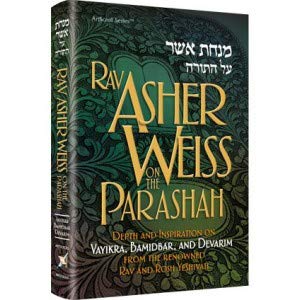 [9781422613559] Rav Asher Weiss on the Parashah: Depth and Inspiration on Vayikra, Bamidbar and Devarim from the Renowned Rav and Rosh Yeshivah