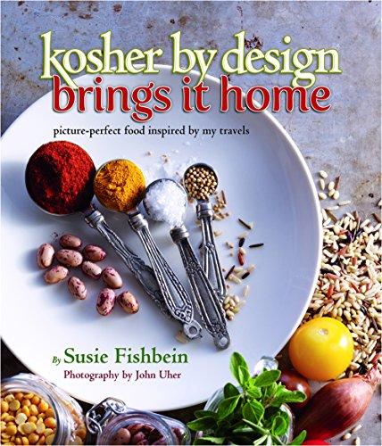 [9781422616895] Kosher By Design Brings It Home: picture-perfect food inspired by my travels