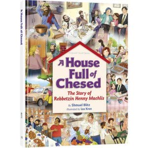[9781422622407] A House Full of Chesed: The Story of Rebbetzin Henny Machlis