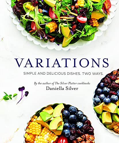 [9781422623336] Variations: Simple and Delicious Dishes. Two Ways.