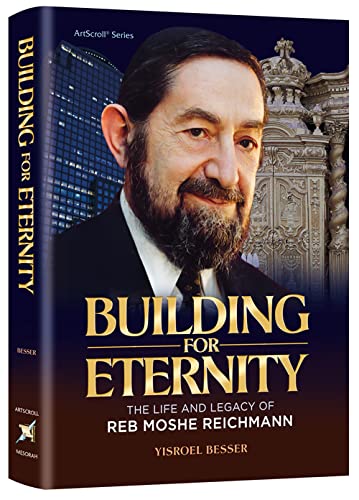 [9781422630075] Building for Eternity - Rabbi Moshe Reichmann Biography