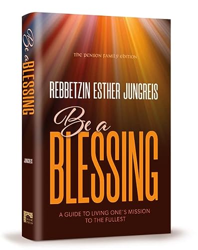 [9781422632680] Be a Blessing: A Guide to Living One's Mission to the Fullest