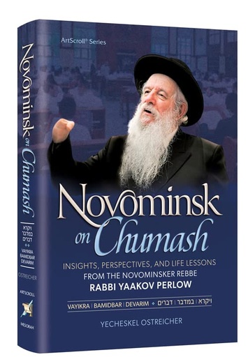 [9781422633083] Novominsk on Chumash Vol 2 Insights, Perspectives, and Life Lessons from the Novominsker Rebbe Rabbi Yaakov Perlow Vayikra - Bamidbar - Devarim