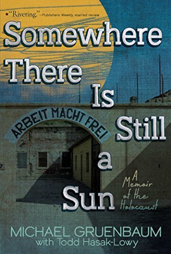 [9781442484870] Somewhere There Is Still a Sun: A Memoir of the Holocaust