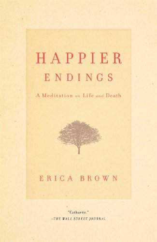[9781451649239] Happier Endings: A Meditation on Life and Death