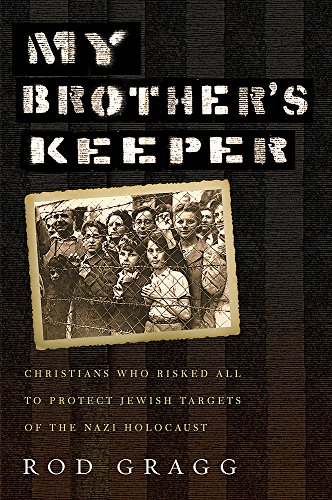 [9781455566297] My Brother's Keeper: Christians Who Risked All to Protect Jewish Targets of the Nazi Holocaust
