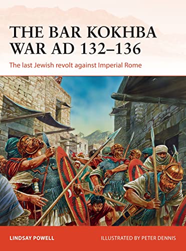 [9781472817983] The Bar Kokhba War AD 132–136: The last Jewish revolt against Imperial Rome (Campaign)