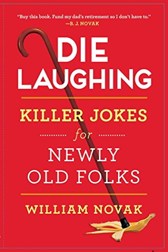[9781501150807] Die Laughing: Killer Jokes for Newly Old Folks