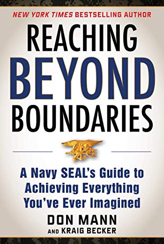 [9781510736672] Reaching Beyond Boundaries: A Navy SEAL's Guide to Achieving Everything You've Ever Imagined