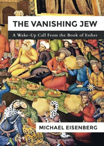 [9781543128130] The Vanishing Jew: A Wake-Up Call From the Book of Esther