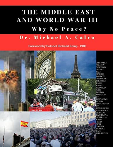 [9781548610425] The Middle East And World War III: Why No Peace?
