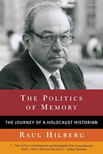 [9781566634281] The Politics of Memory: The Journey of a Holocaust Historian