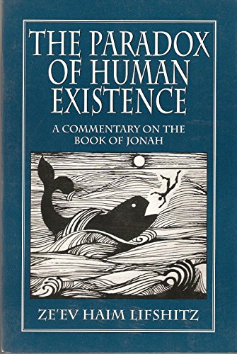 [9781568212197] The Paradox of Human Existence: A Commentary on the Book of Jonah