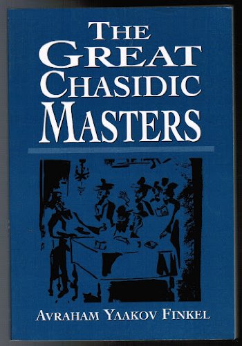 [9781568219394] The Great Chasidic Masters