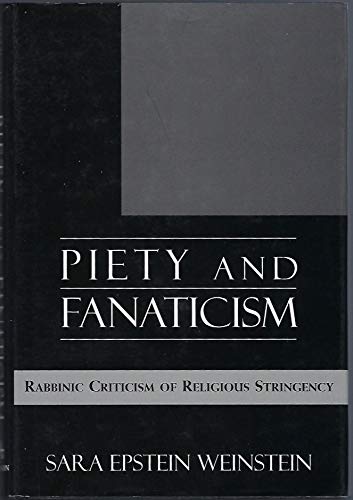 [9781568219769] Piety and Fanaticism: Rabbinic Criticism of Religious Stringency