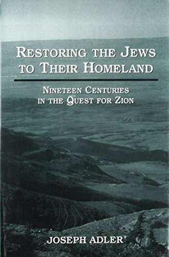 [9781568219783] Restoring the Jews to Their Homeland: Nineteen Centuries in the Quest for Zion