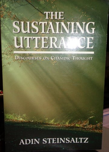 [9781568219974] The Sustaining Utterance: Discourses on Chasidic Thought
