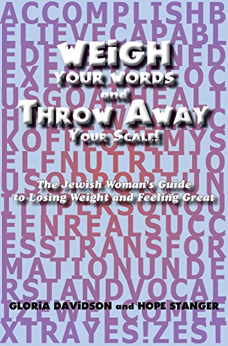 [9781568716077] Weigh Your Words and Throw Away Your Scale!: The Jewish Woman's Guide to Losing Weight and Feeling Great