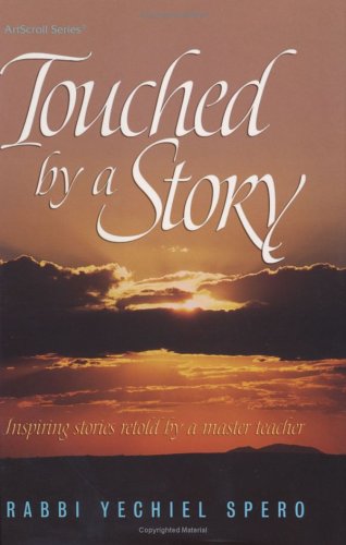 [9781578193820] Touched by a Story: Inspiring Stories Retold by a Master Teacher (Artscroll (Mesorah Series))