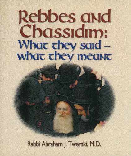 [9781578194803] Rebbes and Chassidim: What They Said--What They Meant