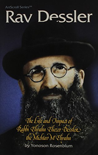 [9781578195060] Rav Dessler: The life and impact of Rabbi Eliyahu Eliezer Dessler the Michtav m'Eliyahu (ArtScroll series)