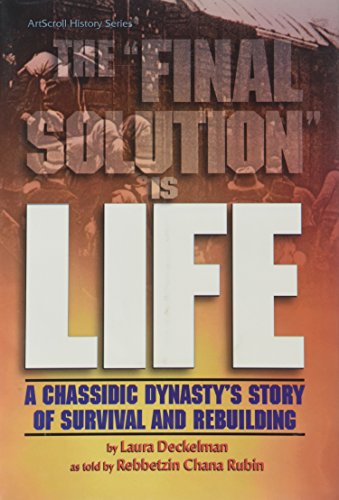 [9781578195190] The Final Solution is Life: A Chassidic Dynasty's Story of Survival and Rebuilding