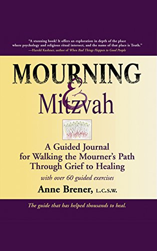Mourning & Mitzvah (2nd Edition): A Guided Journal for Walking the Mourner’s Path Through Grief to Healing
