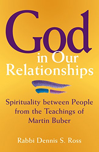 [9781580231473] God in Our Relationships: Spirituality between People from the Teachings of Martin Buber