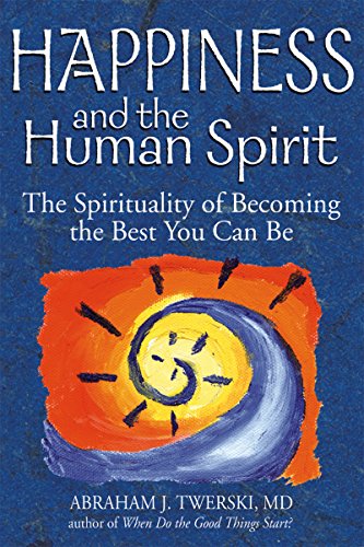 [9781580234047] Happiness and the Human Spirit: The Spirituality of Becoming the Best You Can Be