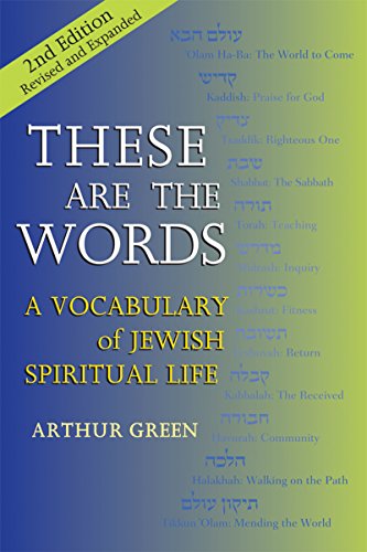 [9781580234948] These Are the Words: A Vocabulary of Jewish Spiritual Life, Second Edition