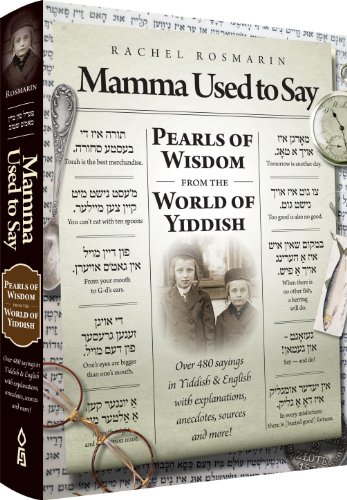[9781583304235] Mamma Used to Say: Pearls of Wisdom from the World of Yiddish (English, Yiddish and Yiddish Edition)
