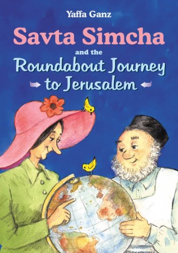 [9781583304525] Savta Simcha and the Roundabout Journey to Jerusalem