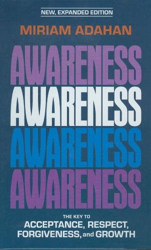 [9781583306277] Awareness: The Key to Acceptance, Respect, Forgiveness, and Growth