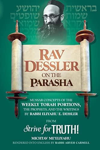 [9781583306871] Rav Dessler on the Parasha - Mussar Concepts on the Weekly Torah Portions, the Prophets, and Writings