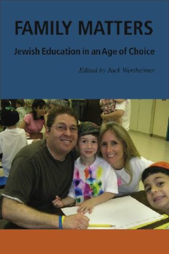 [9781584656364] Family Matters: Jewish Education in an Age of Choice (Brandeis Series in American Jewish History, Culture, and Life)
