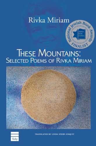 [9781592642496] These Mountains: Selected Poems of Rivka Miriam