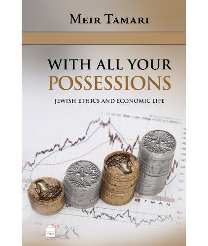 [9781592643110] With All Your Possessions: Jewish Ethics and Economic Life